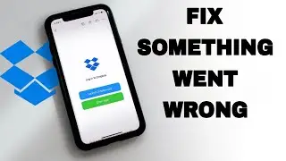 How To Fix And Solve Dropbox Something Went Wrong | Final Solution