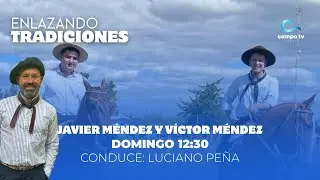 Enlazando Tradiciones con Javier M&eacute;ndez y Victor M&eacute;ndez