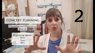 Concert Planning | Preparing & Organizing | Part 2 | Donna Rhodenizer