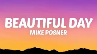 Mike Posner - Beautiful Day (Lyrics)