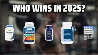 The Top 5 Best Potassium 4700 Mg in 2025 - Must Watch Before Buying!