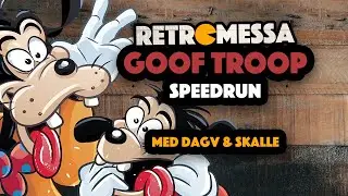 Speedrun: Goof Troop med DagV & Skalle