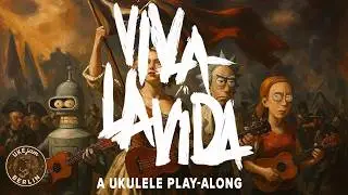 Ukulele Play-Along | Coldplay – Viva La Vida | UKEjam.BERLIN