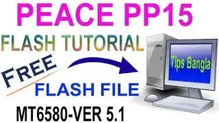 PEACE PP15 MT6580 VER 5.1 FLASH TUTORIAL & FLASH FILE FREE