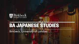 BA Japanese Studies at Birkbeck, University of London