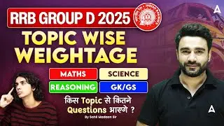 RRB GROUP D 2025 | Topic Wise Weightage | RRB Group D Strategy 2025 | By Sahil Madaan Sir