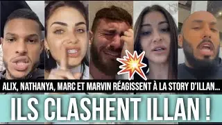 ILLAN EN LARMES : ALIX, NATHANYA, MARC ET MARVIN R&Eacute;AGISSENT ET LE CLASH FORT 💥😱