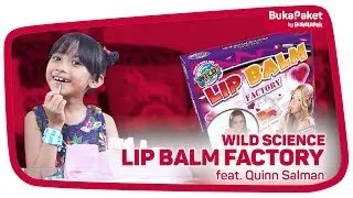 Wild Science Lip Balm Factory Feat. Quinn Salman | BukaPaket for Kids