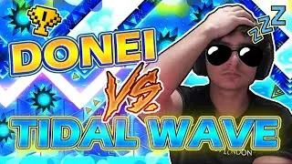 DONEI vs TIDAL WAVE!! EL NUEVO TOP 1 EXTREME DEMON?🔥 | Geometry Dash 2.2