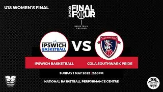 Jnr. NBL Final Fours - U18 Women - Ipswich v City of London Academy