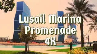 Lusail City, Lusail Marina walk 4K | Zig Zag Towers Doha | Lusail Park #lusail #qatar
