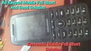 Kechaoda Mobile Full Short And Dead Solution # keypad mobile full short solution 