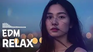 【EDM Relax #6】Serene Chill Lo-Fi EDM 🎧 Background Music for Study, Work & Everyday Moments