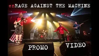 enRAGE AGAINST THE MACHINE (A Tribute to RATM) OFFICIAL PROMO VIDEO