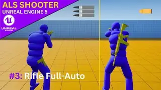 UE5 Third Person Shooter With ALS - #3 Rifle Full-Auto