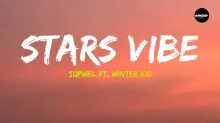 Supwel , Winter Kid - Stars Vibe (Lyrics)
