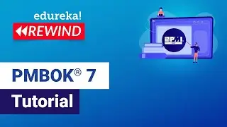 PMBOK&reg; 7 Tutorial | Project Management Fundamentals | PMBOK&reg; 7 Edition | Edureka  Rewind