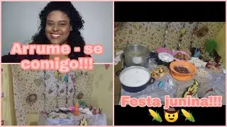 Arrume - se comigo!! Festa junina!!  🌽🤠🌽