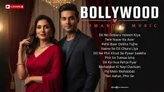 🌙 Romantic Bollywood Music 2026 | Late Night Hindi Love Mood
