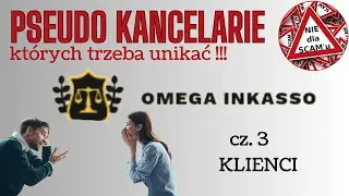 OMEGA INKASSO cz.3 - 'klienci' [REUPLOAD]