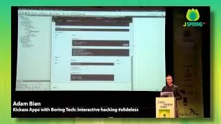 J-Spring 2019: Adam Bien - Kickass Apps with Boring Tech: Interactive Hacking #Slideless