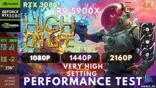 HIGH ON LIFE | PC PERFORMANCE TEST | VERY HIGH SETTING 1080P 1440P 2160P| RTX 3080/RYZEN 9 5900X| 4K