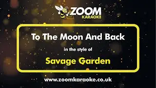 Savage Garden - To The Moon And Back (Karaoke Version) with Lyrics On Screen