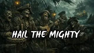 Hail The Mighty / Tattered Sails Shanty (Reimagined) | Mambavidar (lyrics)