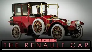 What Happened Of The Car On The Titanic | William Carter | Lucile Carter | Renault 1912