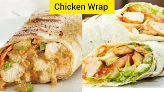Chicken Wrap Quick And Easy Recipe |Tortilla Wrap Recipe |Tortilla Wrap Recipe