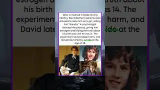 After a medical mistake during infancy, David Reimer's parents were advised to raise him as a girl