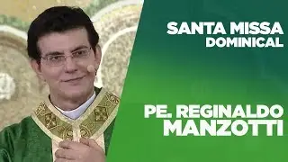 SANTA MISSA DOMINICAL | PADRE REGINALDO MANZOTTI | 24/02/2019 [CC]