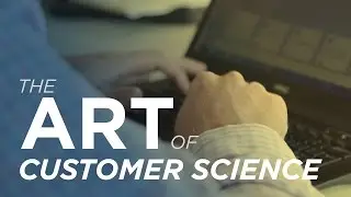 The Art of Customer Science