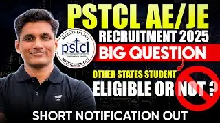 PSTCL AE/JE Recruitment 2025 | Short notification Out | Other States Student Eligible or Not ?
