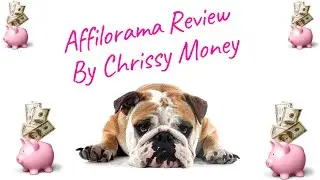 AFFILORAMA AFFILIATE MARKETING REVIEW   CHRISSY MONEY