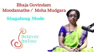 Bhaja Govindam Moodamathe | Singalong Full video | Carnatic Vocal | OctavesOnline