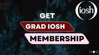 Ваш путь к членству в GRAD IOSH и CMIOSH стал проще | Советы экспертов