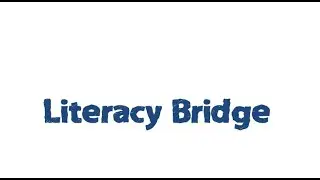 A VIRTUAL REPORT: LITERACY BRIDGE