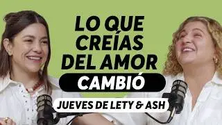 Las preguntas más incómodas sobre el amor | Jueves Lety & Ash | Episodio 629