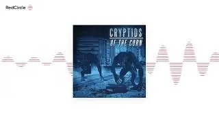 Cryptids Of The Corn - Cryptid Con 2024 Review S.6 EP. 28