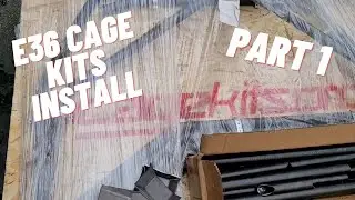 E36 CageKits Install Pt. 1