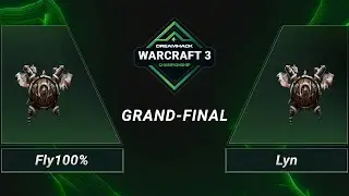 WC3 - Fly100% vs. Lyn - Grand-Final - DH 2020 Regional Championship - Asia