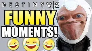 FUNNY DESTINY 2 MOMENTS! Many Fails and Hilarious Moments!