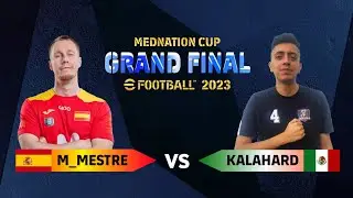M_MESTRE VS KALAHARD | GRAND FINAL | MEDNATION CUP EFOOTBALL 2023 DREAM TEAM