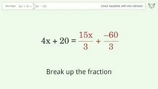 Linear equation with one unknown: Solve 4(x+5)=5/3(3x-12) step-by-step solution
