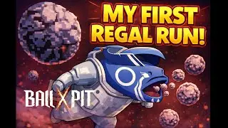 First Run Regal Update Ball x Pit!  New Passive Item and New  Ball.  New Passive item is S+ Tier.