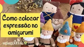 COMO COLOCAR EXPRESSÃO EM SEU AMIGURUMI - TÉCNICA AMIGURUMI #50