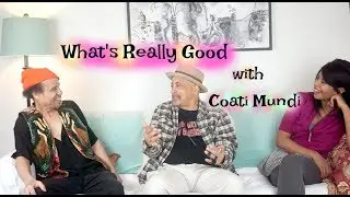 What's Really Good | Episode 1 ; Coati Mundi (Sugar Coated Andy)