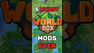 The 5 WORST WorldBox MODS Of ALL TIME!