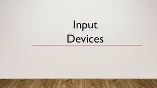 Computer Science 2210 Paper 1 Input Devices